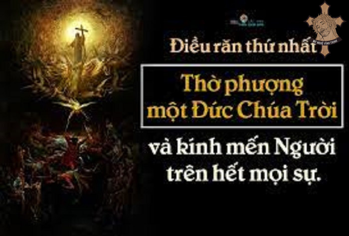 Điều răn thứ nhất: thờ phượng một Đức Chúa Trời và kính mến Người trên hết mọi sự