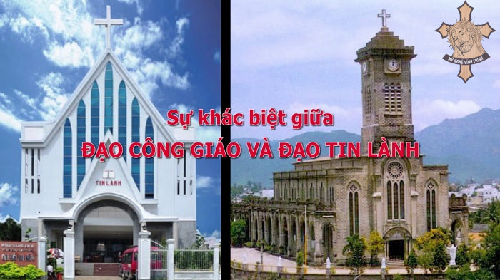 Sự khác nhau giữa Đạo Công Giáo và Đạo Tin Lành